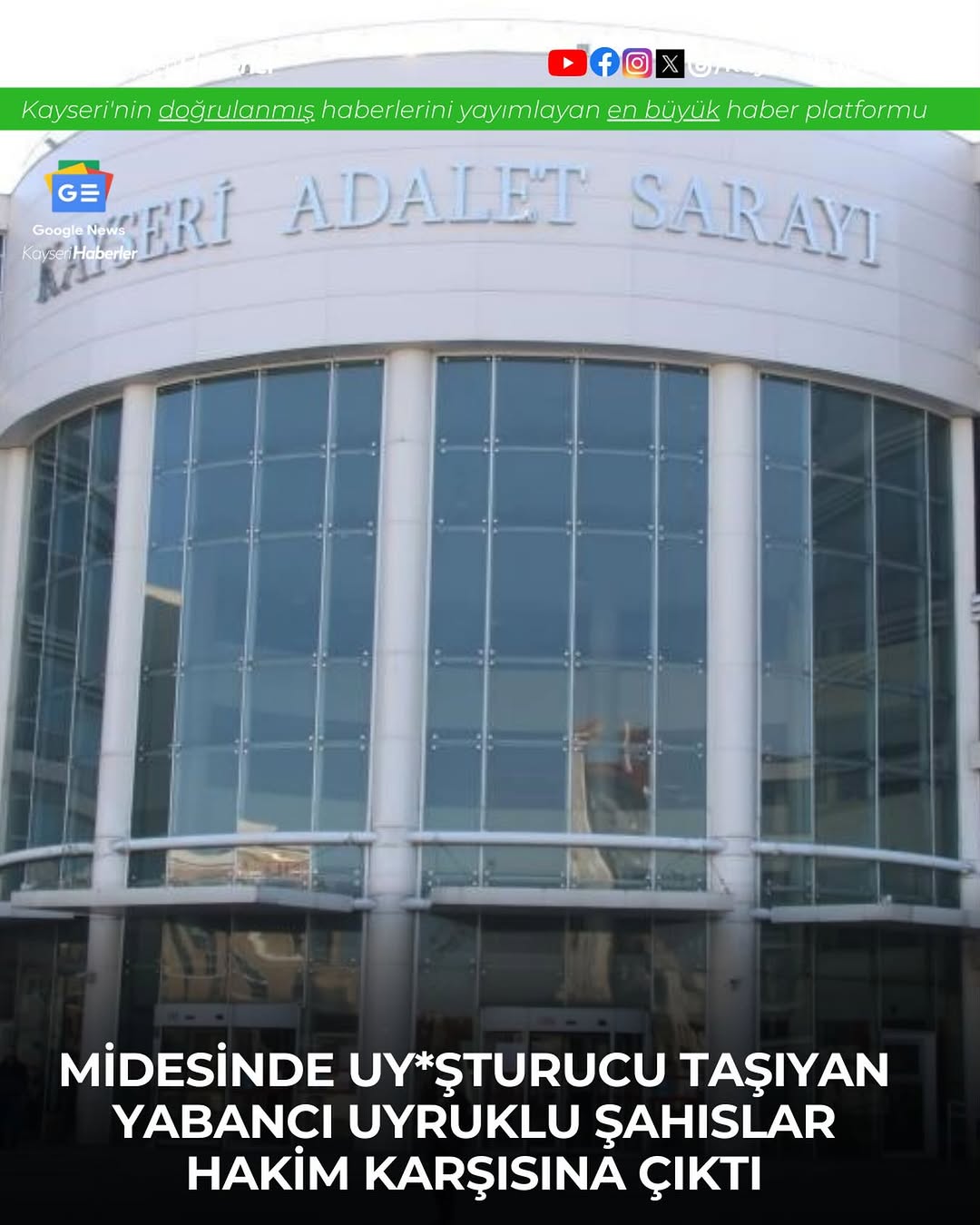 Kayseri'de Midesinde Uyuşturucu Taşıyan İranlı Sanıkların Duruşması Yapıldı