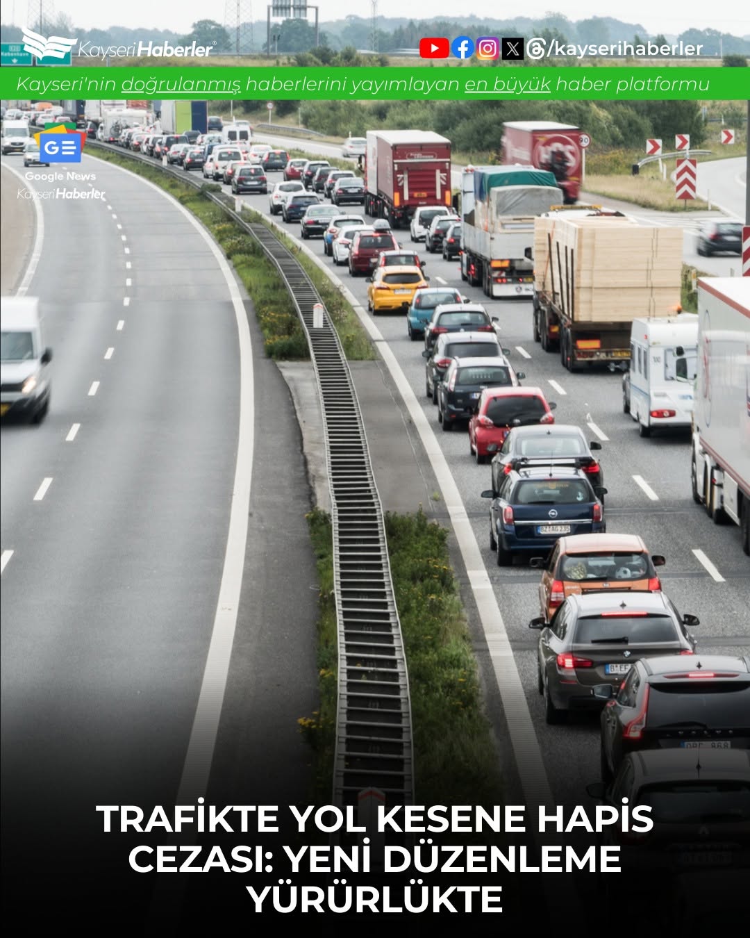 Trafikte Yol Kesme ve Seyir Engelleyici Eylemler Artık Ağır Ceza Kazandıracak