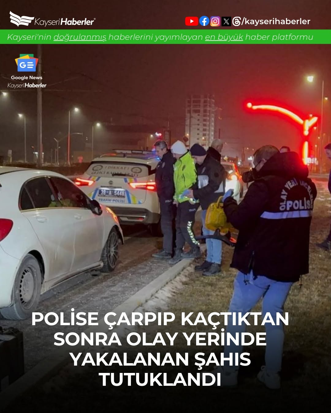 Kayseri'de Polise Çarpıp Kaçan Sürücü Yakalandı