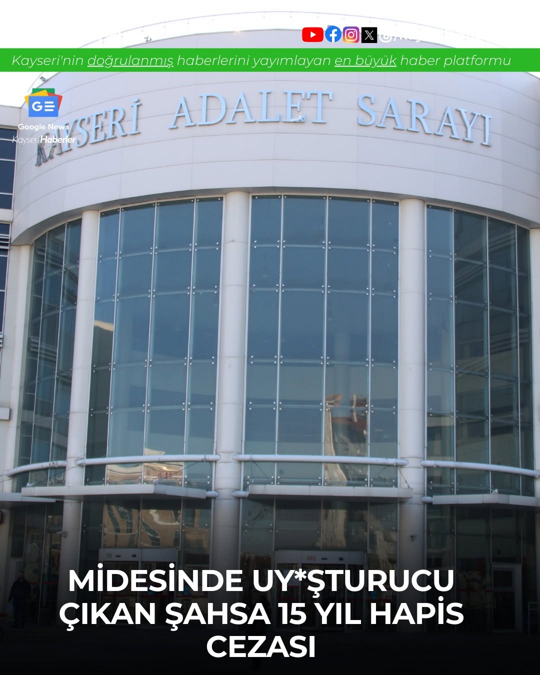 Kayseri'de Midesinde Uyuşturucuyla Yakalanan İran Uyruklu Şahsa 15 Yıl Hapis Cezası