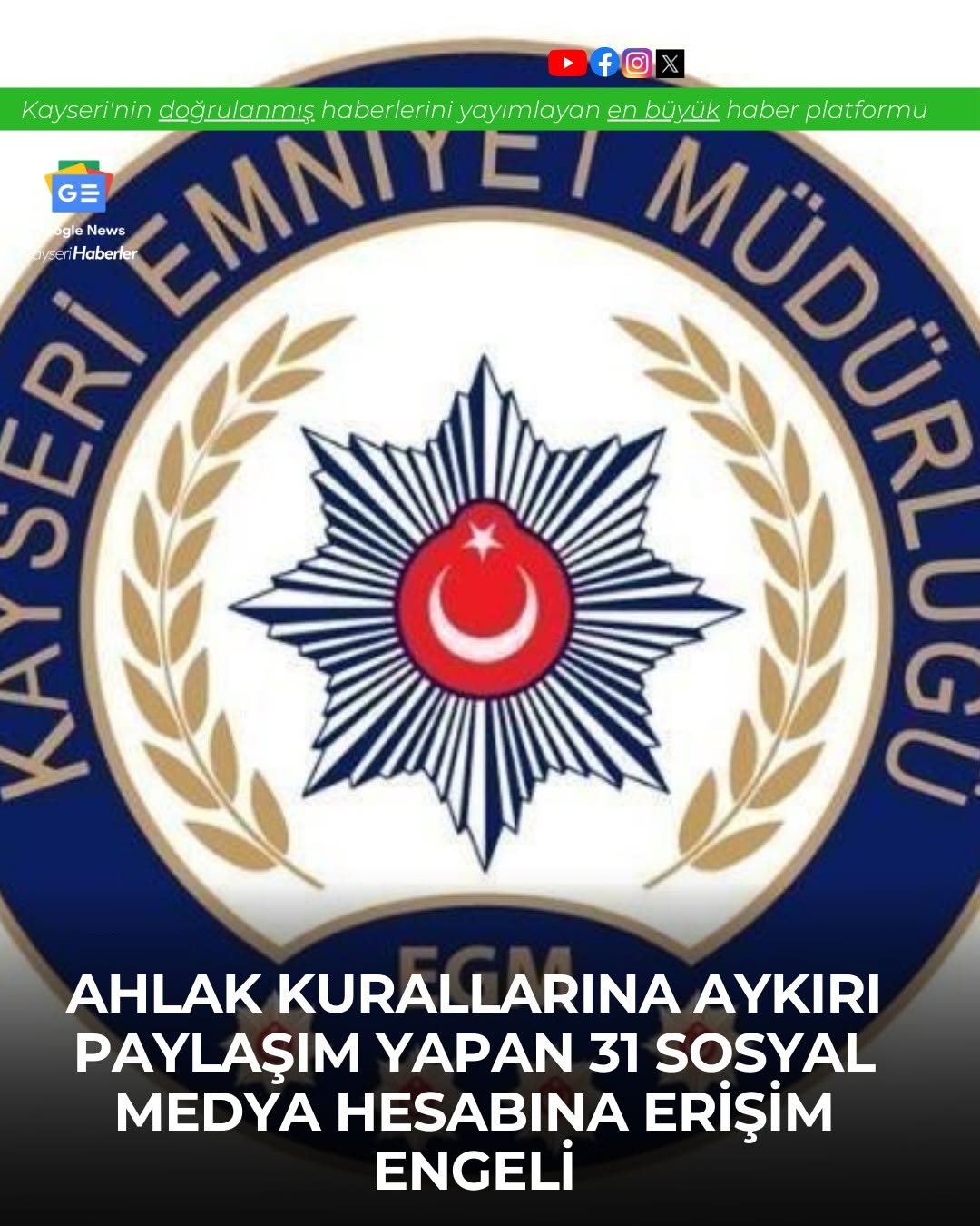 Kayseri'de Müstehcen Paylaşım Yapan 31 Sosyal Medya Hesabına Erişim Engeli