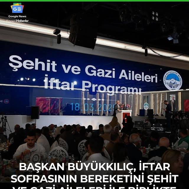 Kayseri'de 18 Mart Çanakkale Zaferi İftarı Şehit Aileleri ve Gazilerle Anıldı
