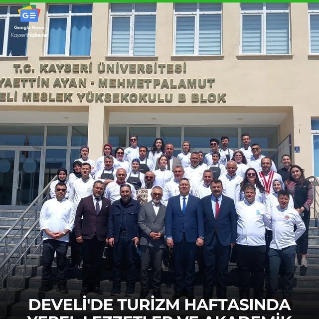 Kayseri'nin Develi İlçesinde Turizm Haftası Etkinlikleri Yerel Lezzetleri ve Geleneksel Sanatları Buluşturdu