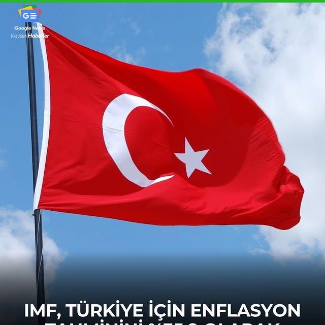 IMF, Türkiye İçin Enflasyon Tahminini Yükseltti, Büyüme Beklentisini Artırdı