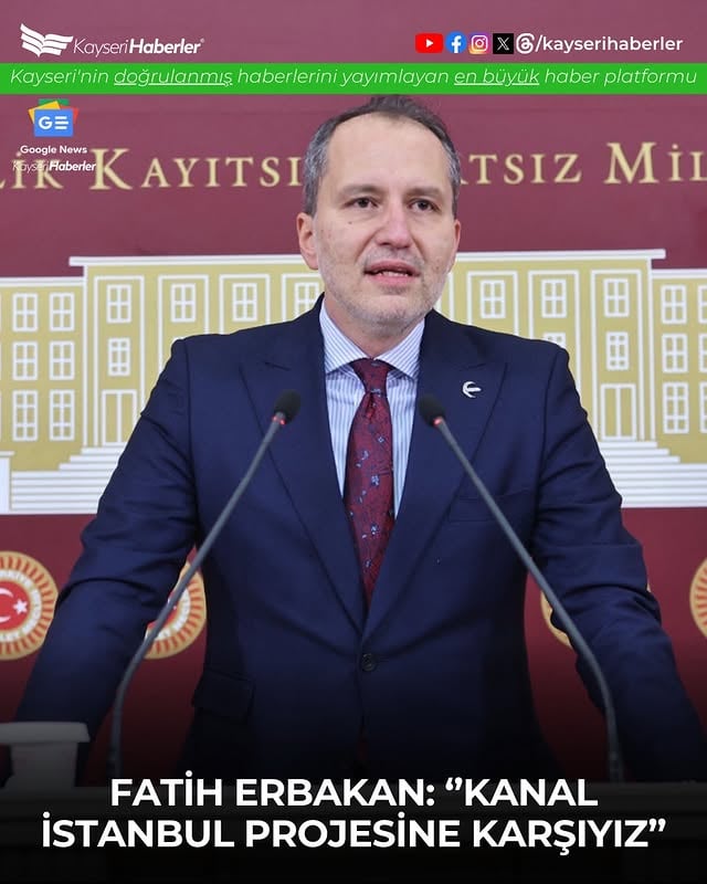Yeniden Refah Partisi, Kanal İstanbul Projesine Karşı Duruşunu Yineledi