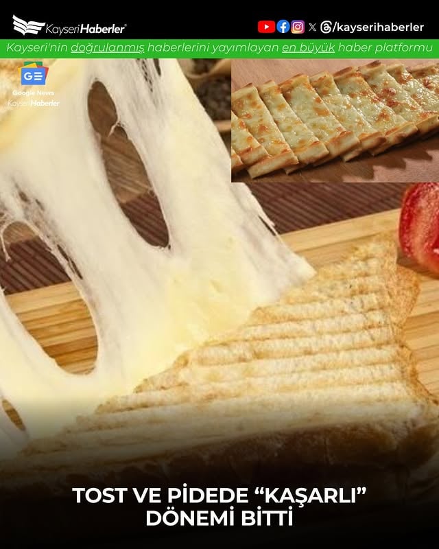 Yeni Düzenleme: Tost ve Pidede 'Kaşarlı' Dönemi Sona Erdi
