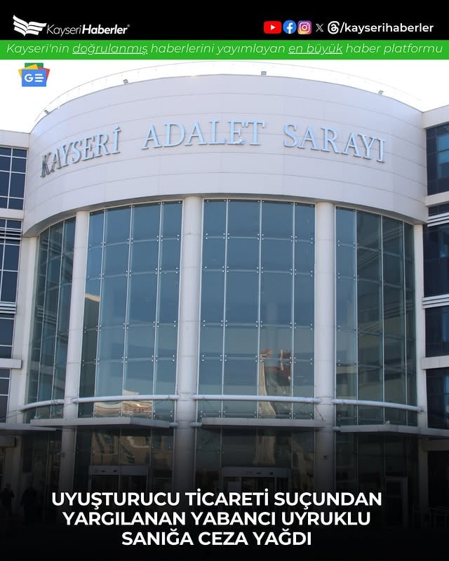 Kayseri'de Uyuşturucu Ticareti Sanığına Ağır Hapis Cezası