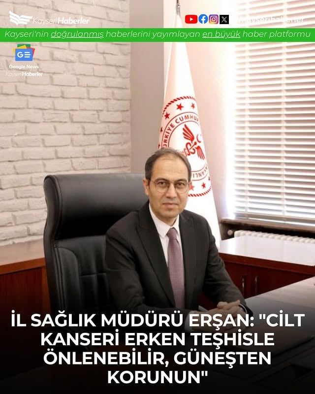 Kayseri Sağlık Müdürü'nden Güneş Işınları ve Cilt Kanseri Uyarısı