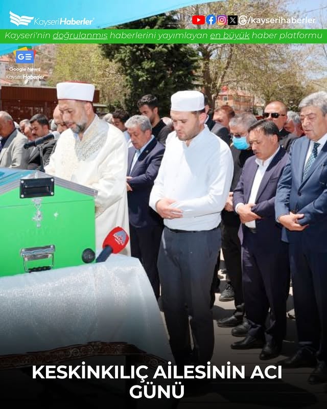 Kayseri'de Eski Belediye Başkanı Esat Keskinkılıç Son Yolculuğuna Uğurlandı