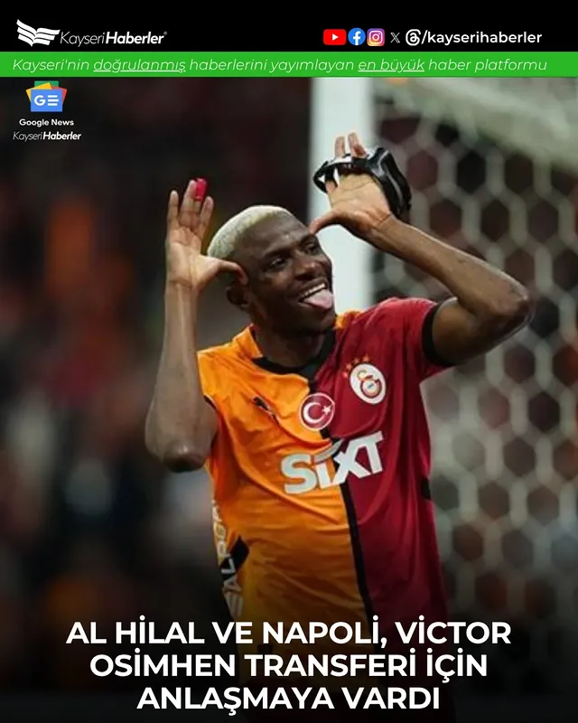 Victor Osimhen Al Hilal'e Transfer Oldu: Galatasaray'dan Ayrılık