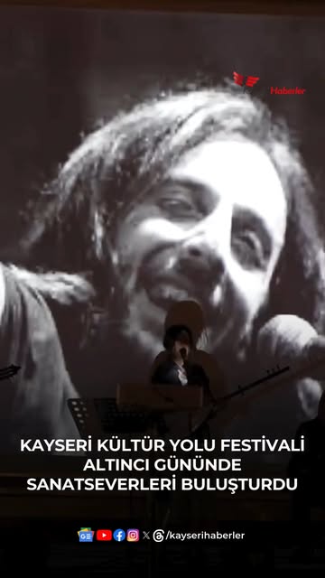 Kayseri Kültür Yolu Festivali Altıncı Günü Sanatseverlerle Coştu