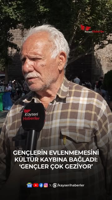 Kayseri'de Evlilik Yaşının Yükselmesi Kültürel Kayıp Olarak Görüldü