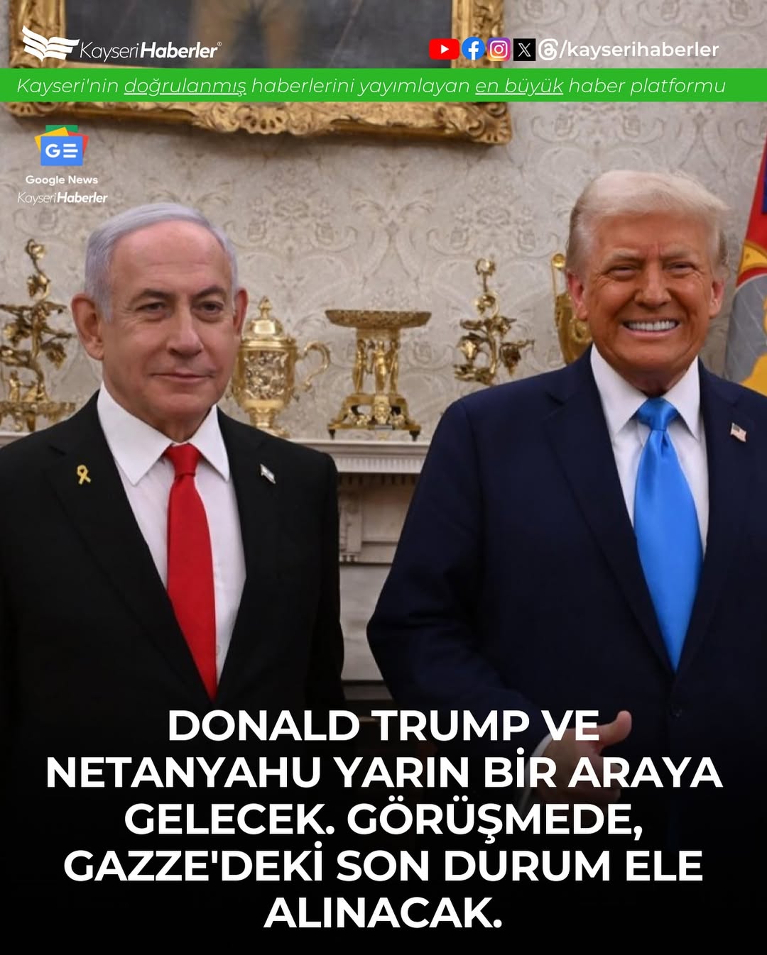 Trump ve Netanyahu Yarın Kritik Görüşmeyi Gerçekleştirecek