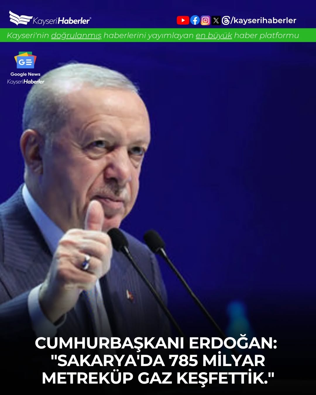Kayseri'de 785 Milyar Metreküp Doğal Gaz Keşfi: Cumhurbaşkanı Erdoğan Müjdeyi Verdi