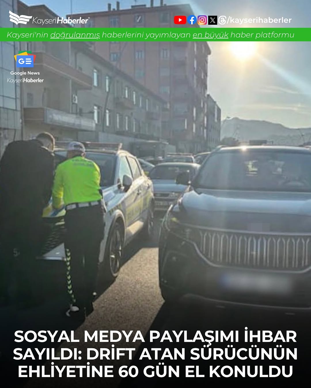 Kayseri'de Drift Yapan Sürücüye 46 Bin 392 TL Ceza ve 60 Gün Ehliyete El Koyma