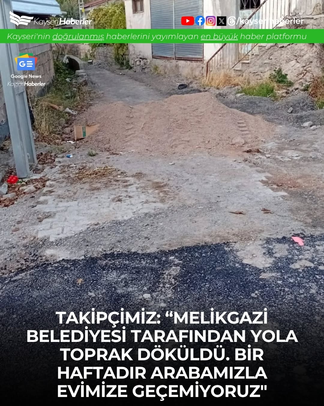 Kayseri'de Yola Toprak Dökülmesi Mahalle Sakinlerini Mağdur Etti