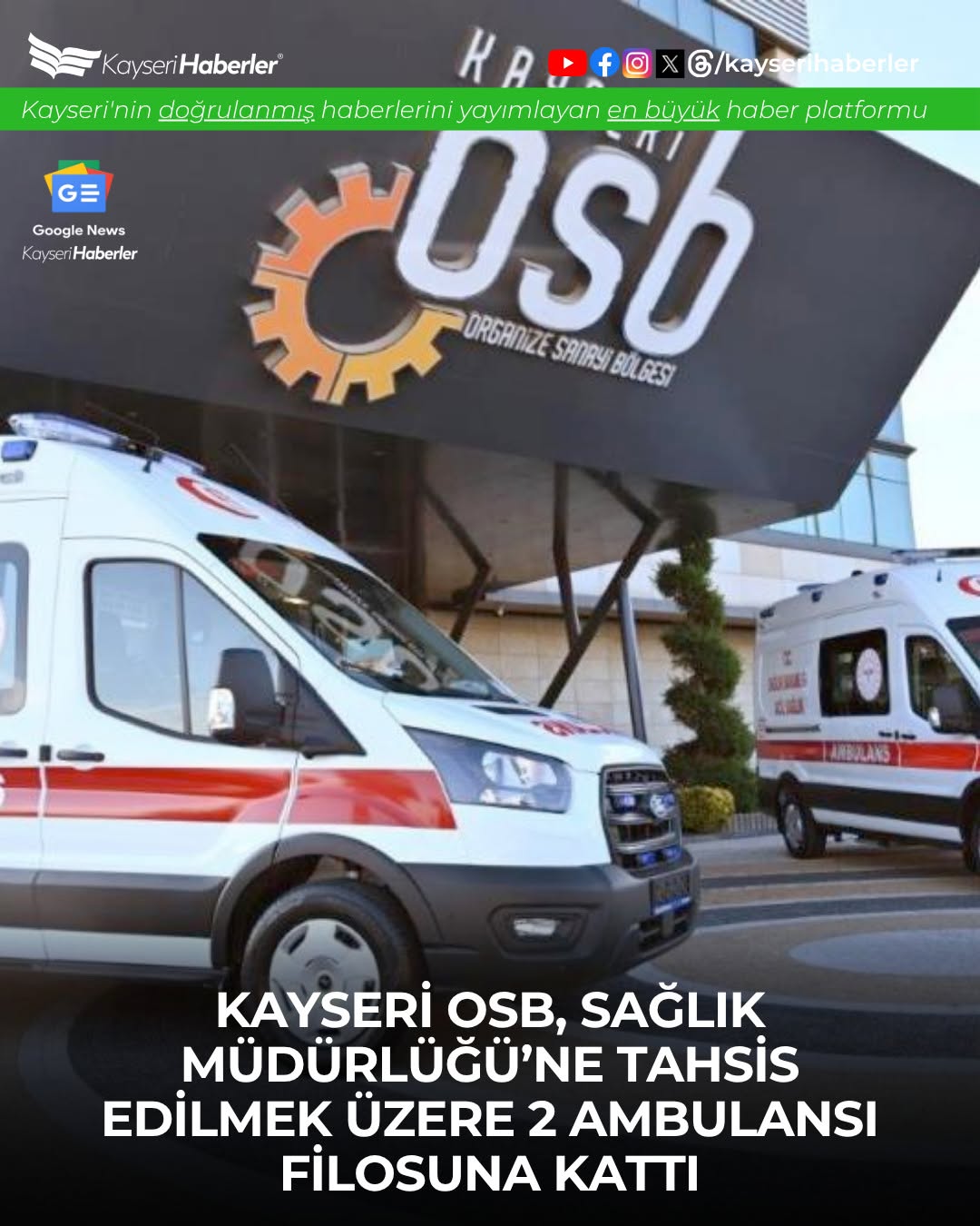 Kayseri OSB'den Sağlık Hizmetlerine Büyük Destek: 2 Yeni Ambulans Filo'ya Katıldı