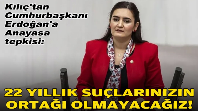 CHP İzmir Milletvekili Sevda Erdan Kılıç, Yeni Anayasa Tartışmalarını Eleştirdi