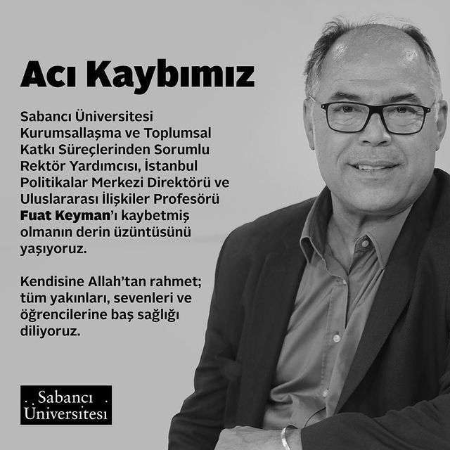 Sabancı Üniversitesi, Sevgili Fuat Keyman'ı Kaybetti