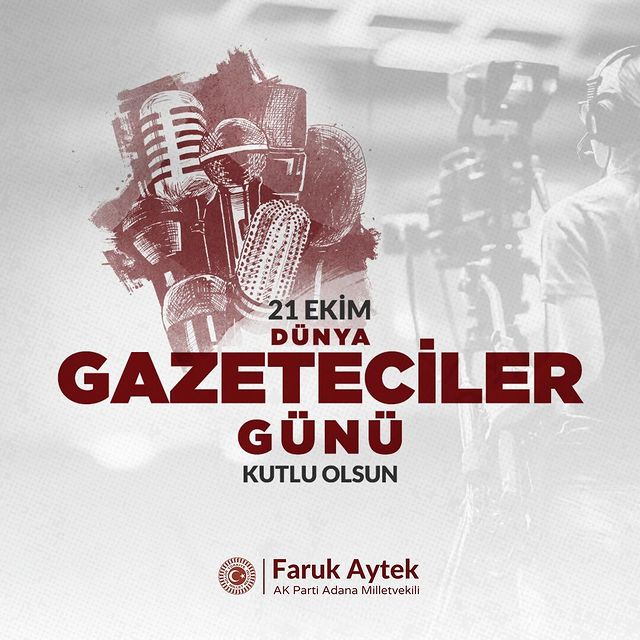 AK Parti Adana Milletvekili Faruk Aytek: Dünya Gazeteciler Günü’nde basın mensuplarının önemini vurguladı