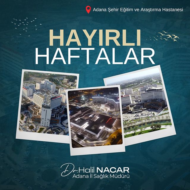 Adana İl Sağlık Müdürü Halil Nacar, Sağlık ve Mutluluk Temennilerinde Bulundu