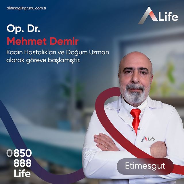 Op. Dr. Mehmet Demir A Life Sağlık Grubu'nda Göreve Başladı