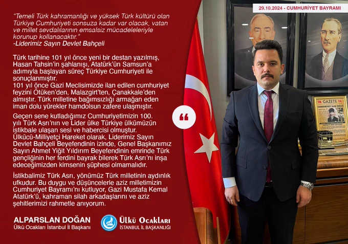 Ülkü Ocakları İstanbul İl Başkanı Alparslan Doğan Cumhuriyet Bayramı Mesajı Yayımladı