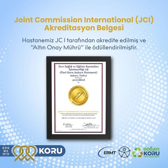 Koru Ankara Hastanesi, Joint Commission International (JCI) Tarafından Akredite Edildi