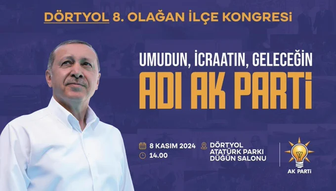 AK Parti Dörtyol 8. Olağan İlçe Kongresi'ne Davet