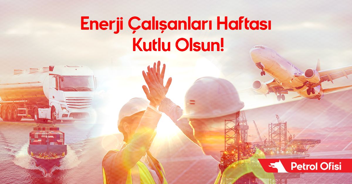 Petrol Ofisi, Enerji Çalışanları Haftası'nı Kutladı