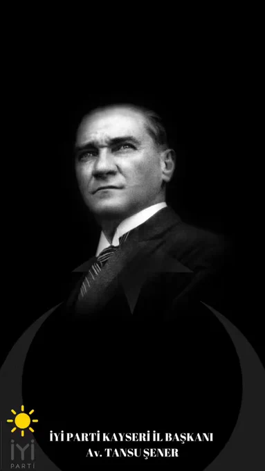 Atatürk'ün Ölüm Yıldönümü Anısında İyi Parti Kayseri İl Başkanı'ndan Açıklama