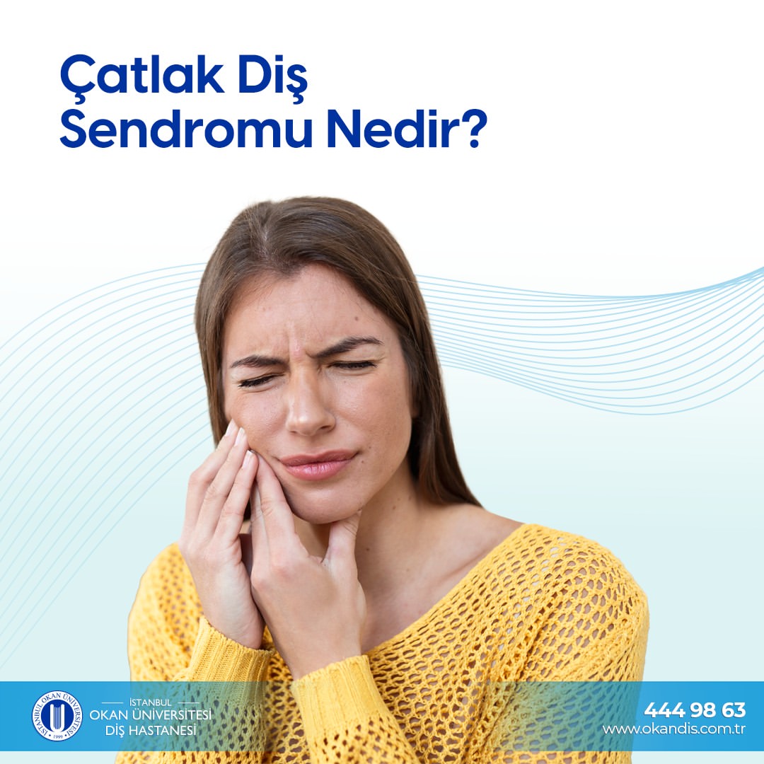 Çatlak Diş Sendromu Nedir?