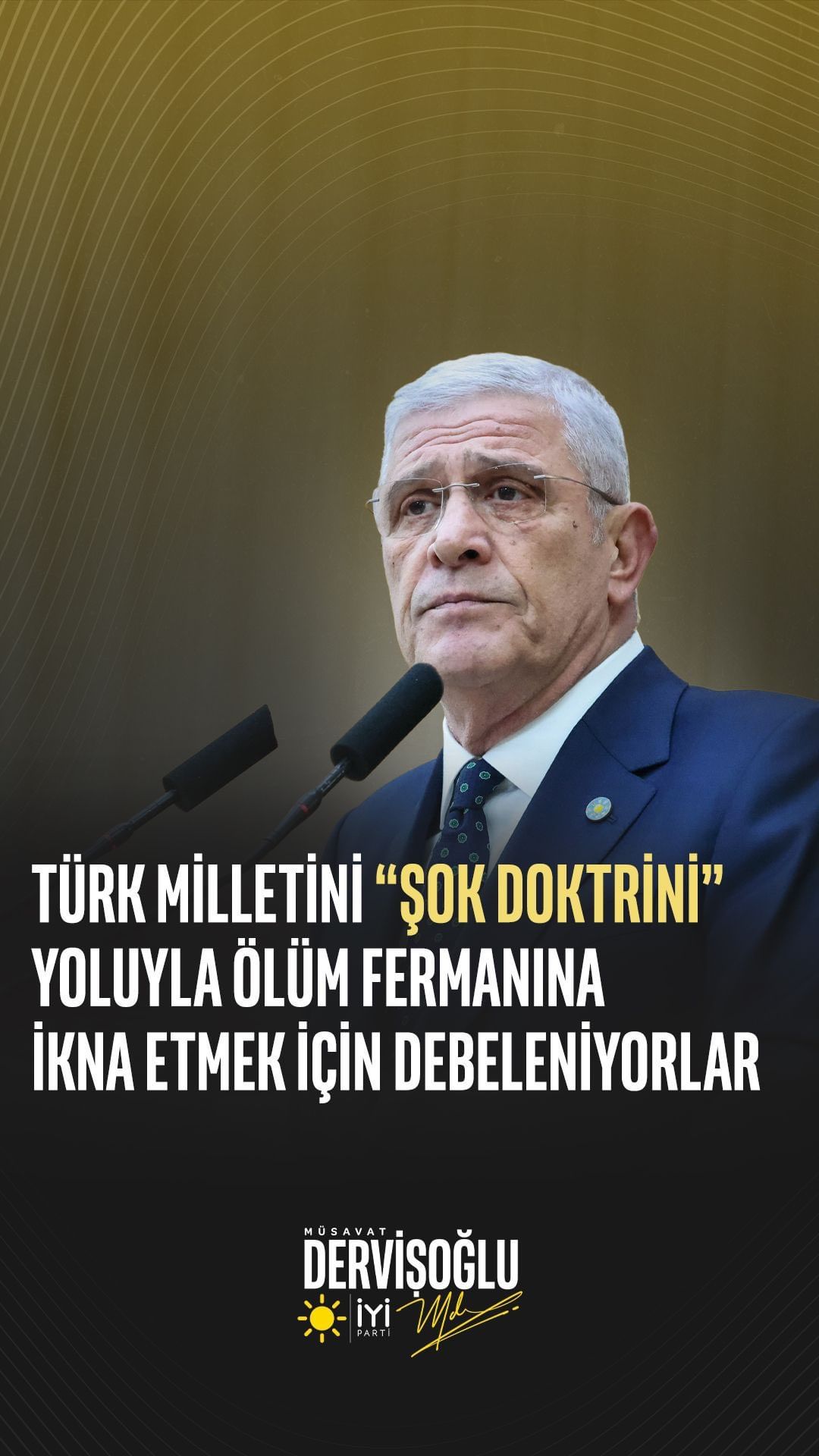 İYİ Parti İzmir Milletvekili Müsavat Dervişoğlu, Türk Milletine ve Cumhuriyet Değerlerine Yönelik Tehditlere Sert Tepki Gösterdi