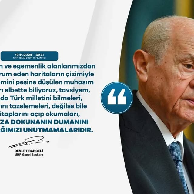 Milliyetçi Hareket Partisi (MHP) Genel Başkanı Devlet Bahçeli Türk Milletinin Egemenlik Alanlarına Karşı Uyarıda Bulundu