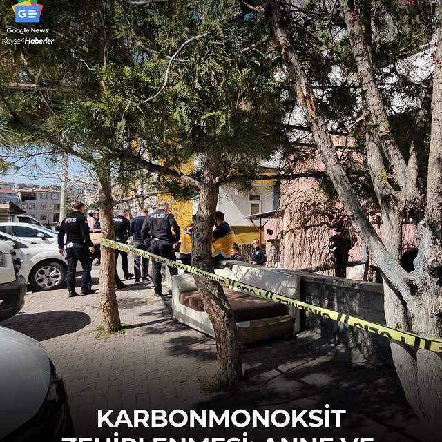 Kayseri'de Karbonmonoksit Zehirlenmesi: Anne ve İki Çocuğu Hayatını Kaybetti