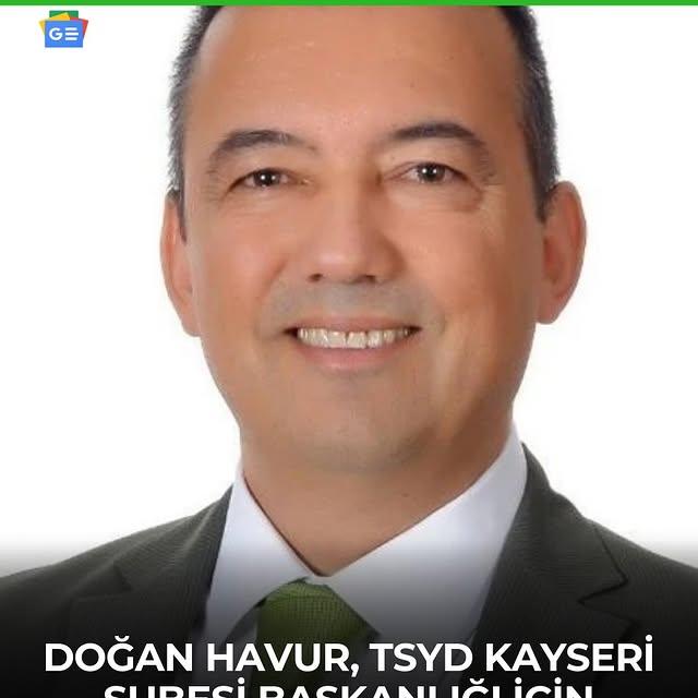Doğan Havur, TSYD Kayseri Şubesi Başkanlığına Aday