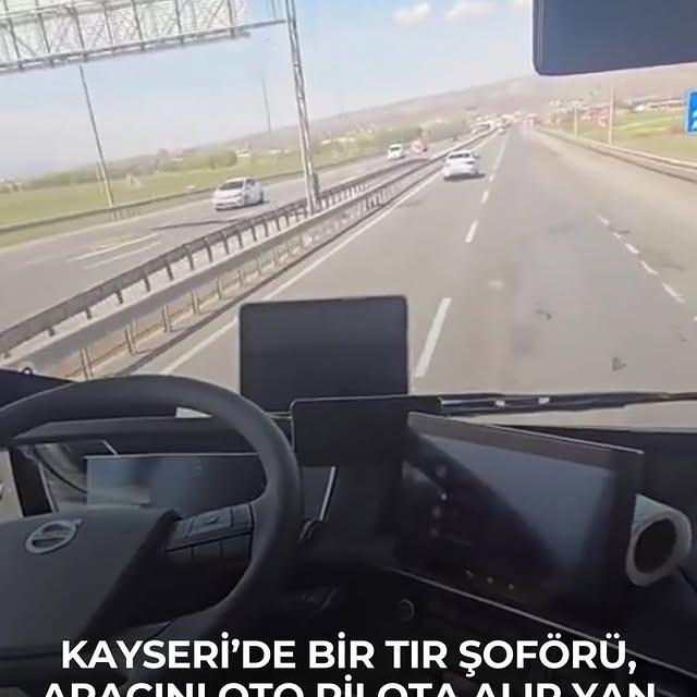 Kayseri'de Tır Şoförü Otopilot Deneyi Yaptı