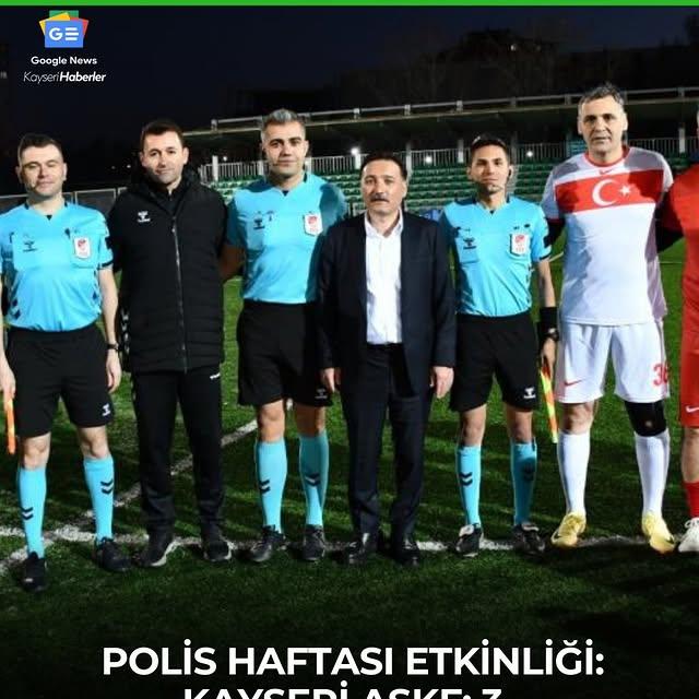 Kayseri'de Polis Haftası Dostluk Maçı Berabere