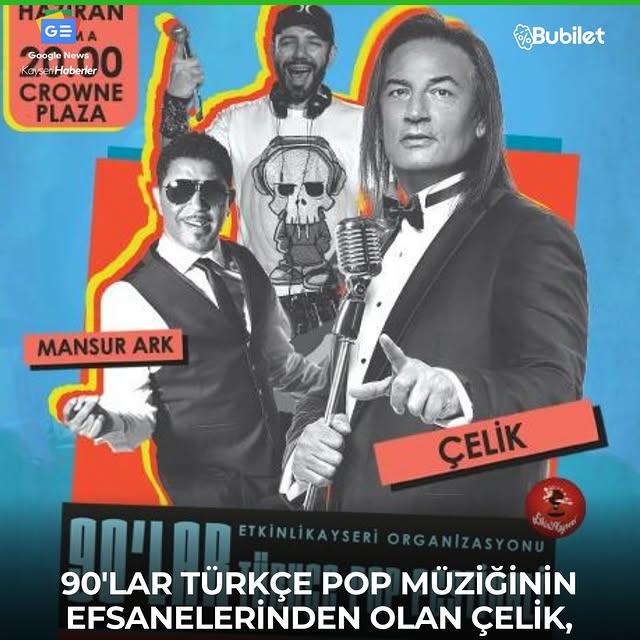 Kayseri'de 90'lar Türkçe Pop Festivali Düzenlenecek