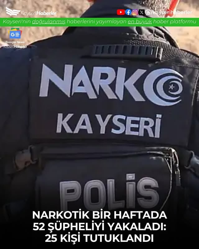 Kayseri'de Uyuşturucuya Karşı Geniş Kapsamlı Operasyon: 52 Şüpheli Yakalandı, Tonlarca Madde Ele Geçirildi