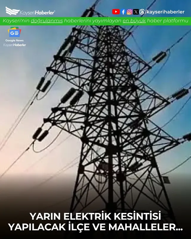 Kayseri'de Planlı Elektrik Kesintisi: Birçok İlçe Etkilenecek