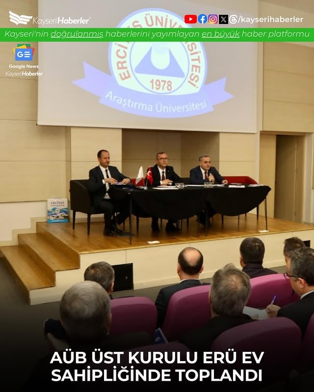 Anadolu Üniversiteler Birliği Üst Kurul Toplantısı Erciyes Üniversitesi'nde Yapıldı