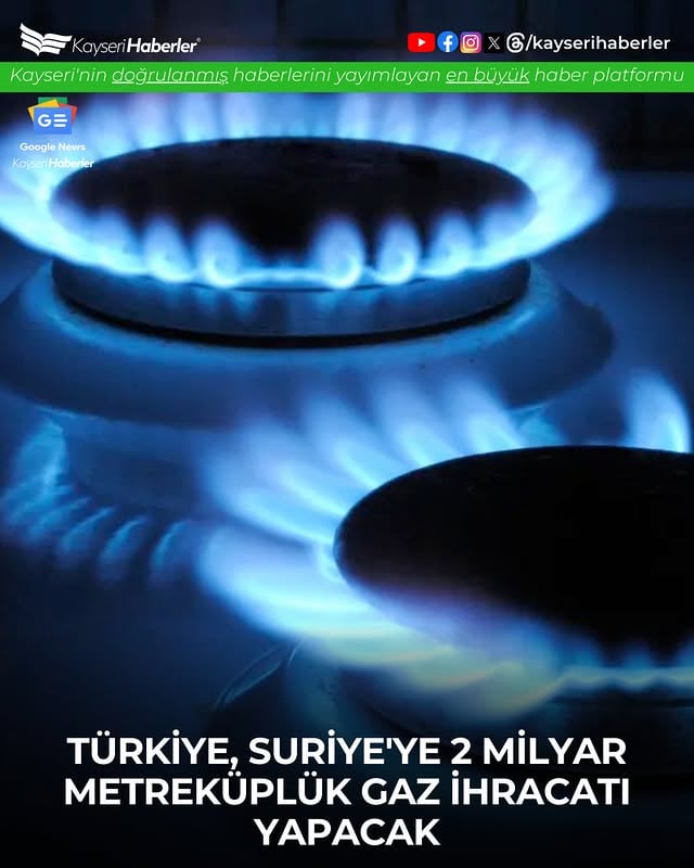 Türkiye Suriye'ye Doğal Gaz İhracatına Başlıyor: Enerji İşbirliği Artıyor