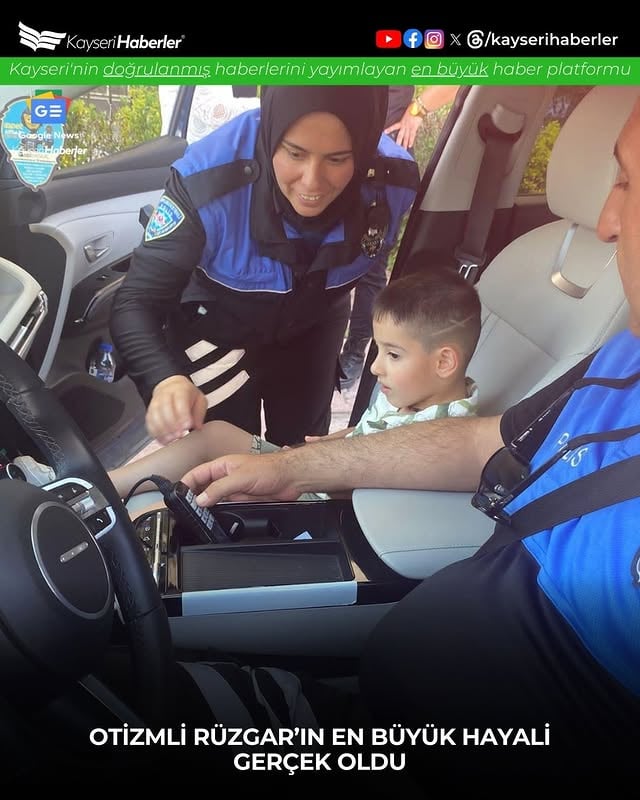 Kayseri Polisi Otizmli Çocuğun Hayalini Gerçekleştirdi