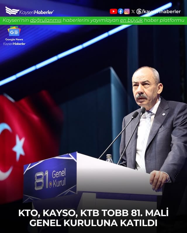 Kayseri İş Dünyası TOBB Mali Genel Kurulu'nda Tam Kadro Yer Aldı