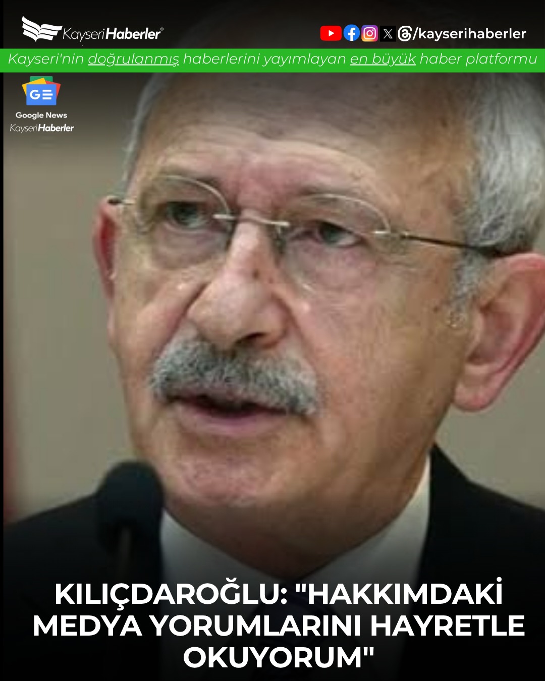 Kılıçdaroğlu Kayseri'deki Medya Yorumlarına Tepki Gösterdi
