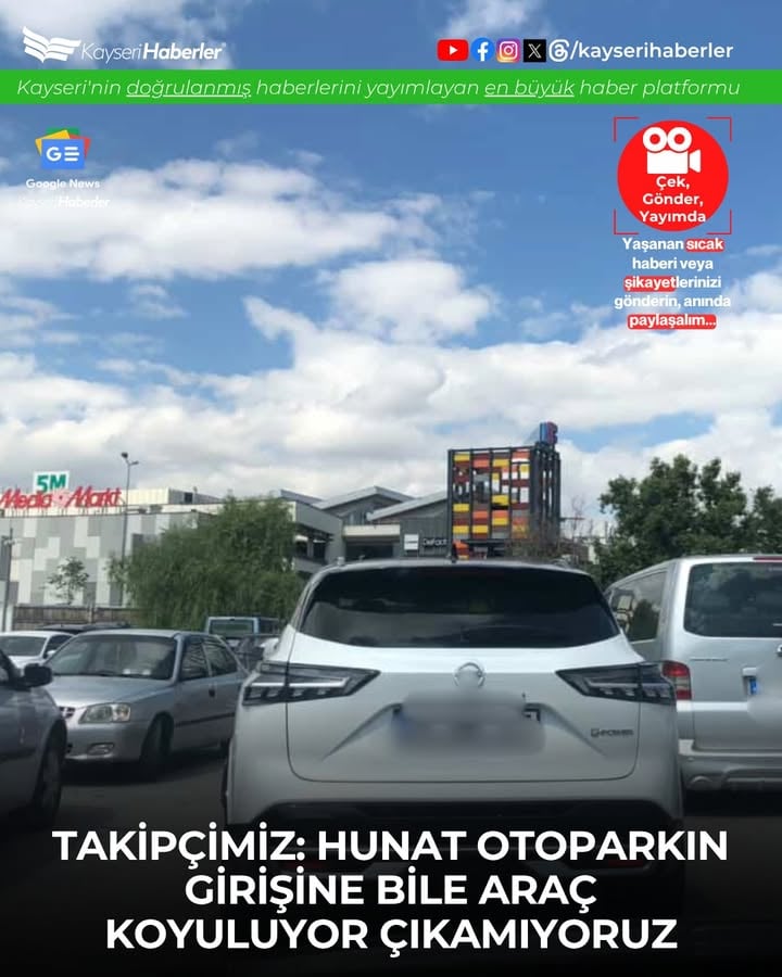 Kayseri'de Hunat Otoparkında Araç Çıkışında Yaşanan Sorunlar