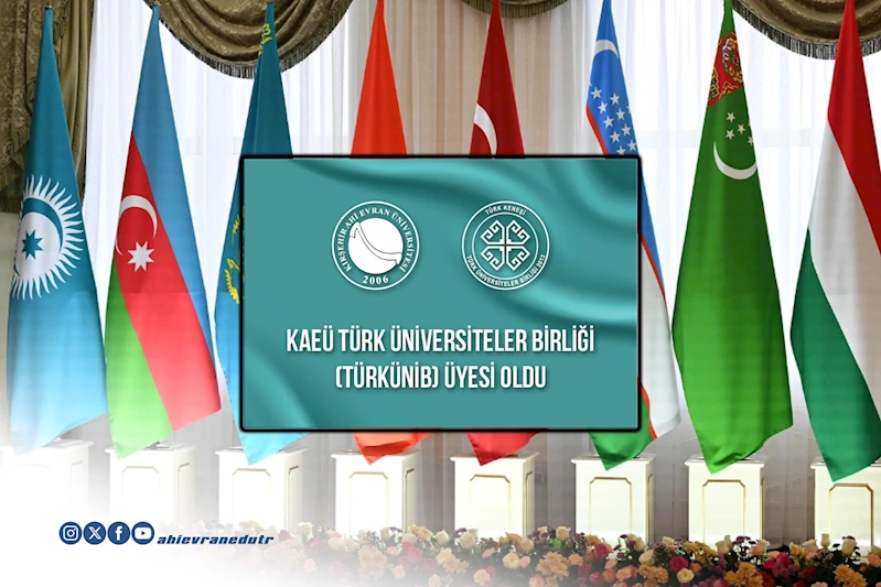Kırşehir Ahi Evran Üniversitesi Türk Üniversiteler Birliği Üyeliğine Seçildi